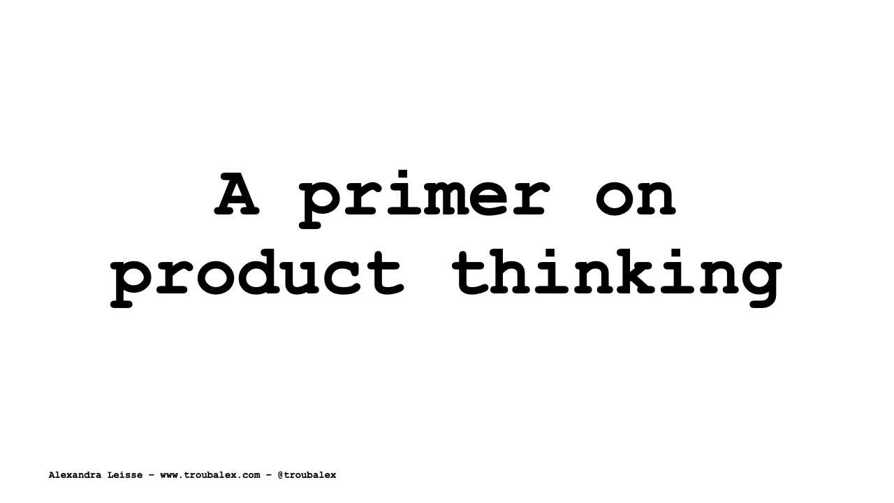 Cover slide titled product thinking by Alexandra Leisse